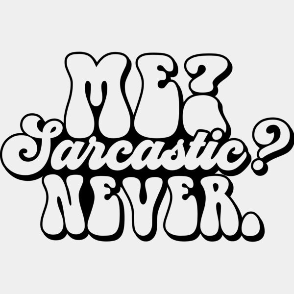 Me sarcastic never SVG Thumbnail